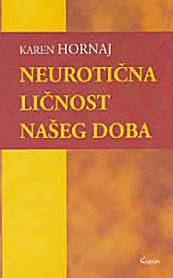 NEUROTIČNA LIČNOST NAŠEG DOBA
