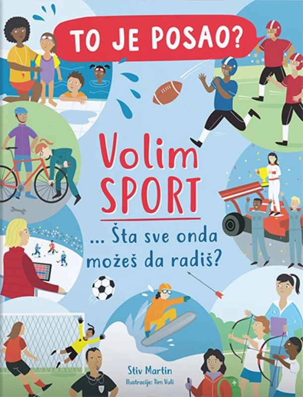 TO JE POSAO? VOLIM SPORT