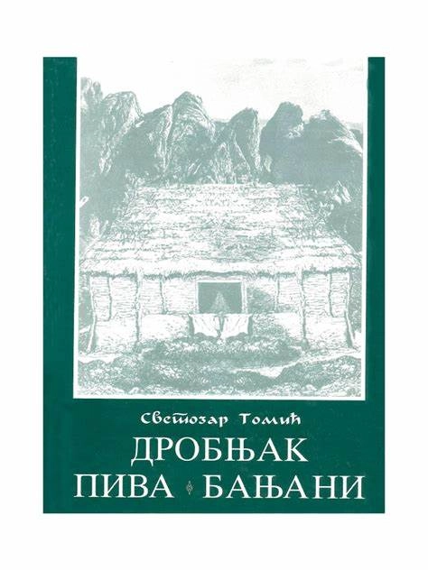 DROBNJAK, PIVA, BANJANI