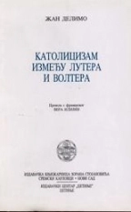 KATOLICIZAM IZMEĐU LUTERA I VOLTERA