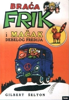 BRAĆA FRIK I MAČAK DEBELOG FREDIJA