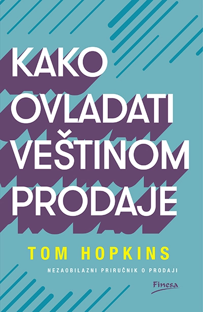 KAKO OVLADATI VEŠTINOM PRODAJE