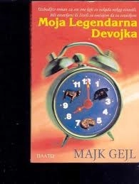 MOJA LEGENDARNA DEVOJKA