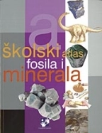 ŠKOLSKI ATLAS  FOSILA I MINERALA