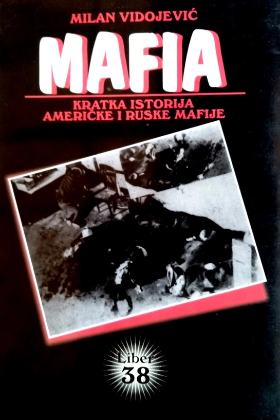 MAFIJA - KRATKA ISTORIJA AMERIČKE I RUSKE MAFIJE
