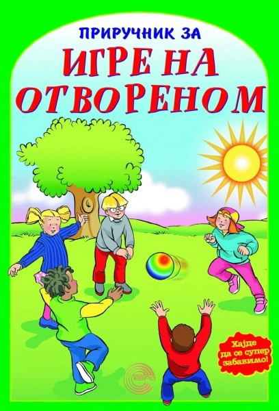 PRIRUČNIK ZA IGRE NA OTVORENOM