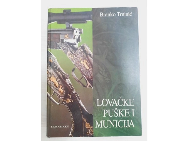 LOVAČKE PUŠKE I MUNICIJA