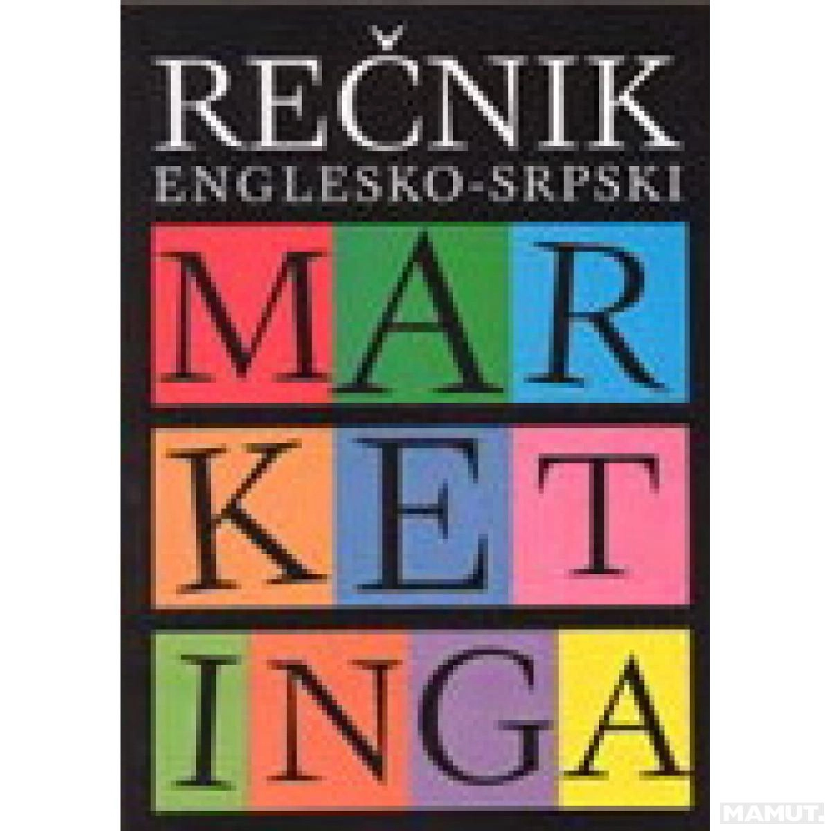 REČNIK MARKETINGA - ENGLESKO SRPSKI