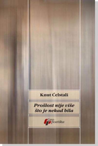 PROŠLOST NIJE VIŠE ŠTO JE NEKAD BILA