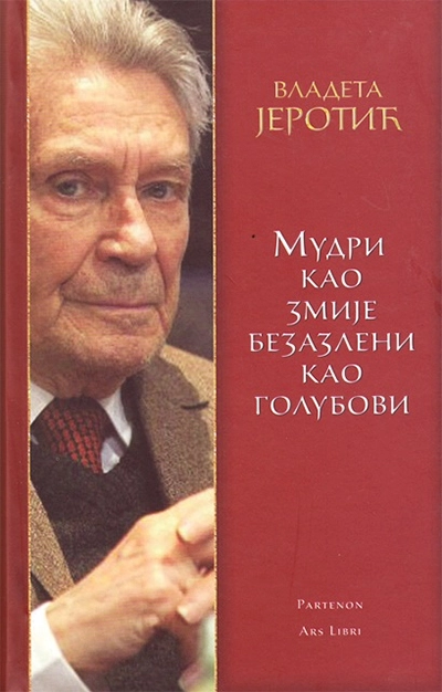 MUDRI KAO ZMIJE, BEZAZLENI KAO GOLUBOVI