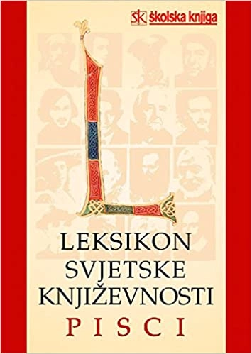 LEKSIKON SVJETSKE KNJIŽEVNOSTI - PISCI