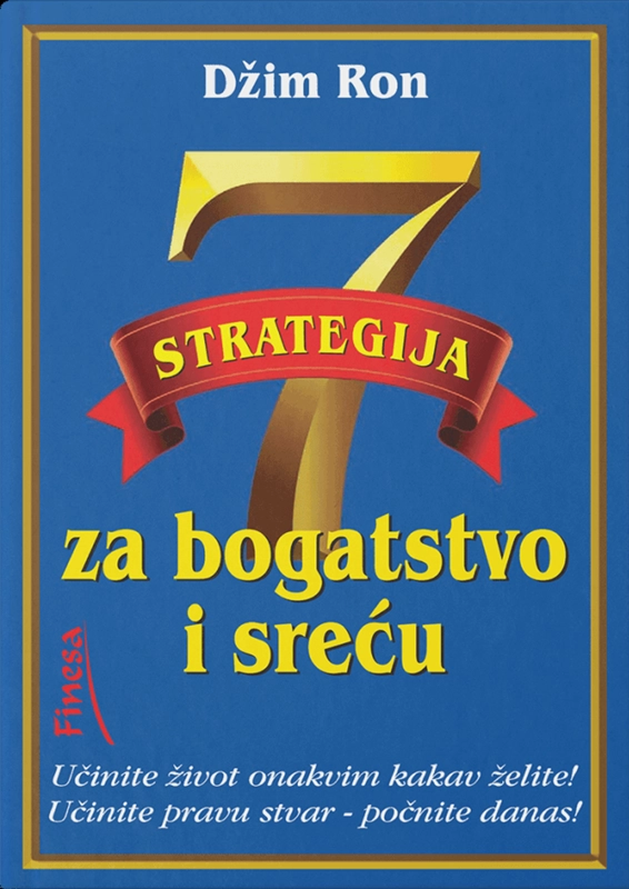 7 STRATEGIJA ZA BOGATSTVO I SREĆU