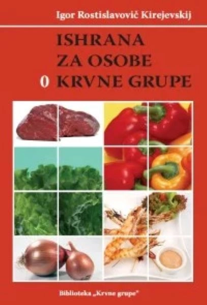 ISHRANA ZA OSOBE O KRVNE GRUPE