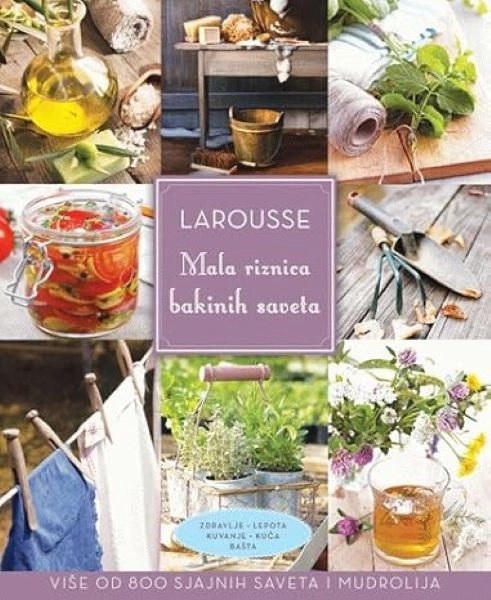 MALA RIZNICA BAKINIH SAVETA LAROUSSE