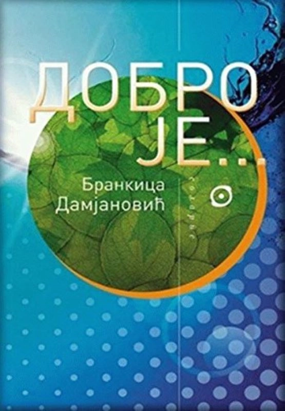 DOBRO JE...