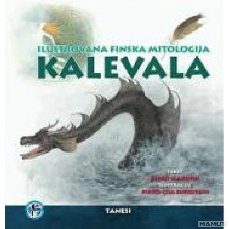 KALEVALA - ILUSTROVANA FINSKA MITOLOGIJA