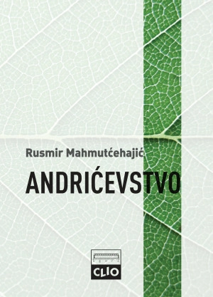 ANDRIĆEVSTVO - PROTIV ETIKE SJEĆANJA