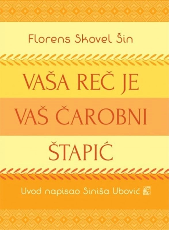 VAŠA REČ JE VAŠ ČAROBNI ŠTAPIĆ