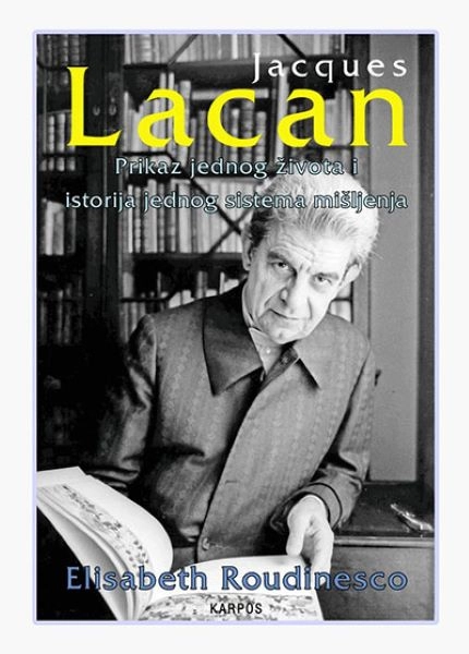 PRIKAZ JEDNOG ŽIVOTA I ISTORIJA JEDNOG SISTEMA - ŽAN LACAN