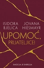 UPOMOĆ, PRIJATELJICE