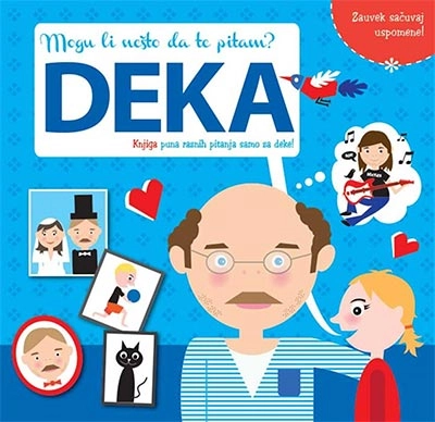 MOGU LI NEŠTO DA TE PITAM: DEKA