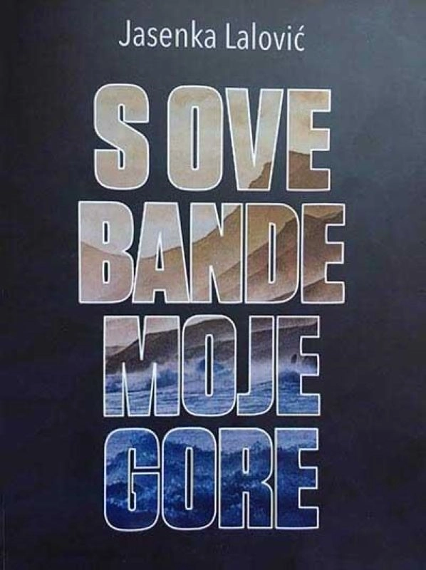 S OVE BANDE MOJE GORE