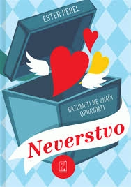 RAZUMETI NE ZNAČI OPRAVDATI NEVERSTVO