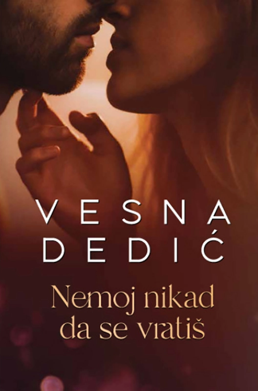 NEMOJ NIKAD DA SE VRATIŠ