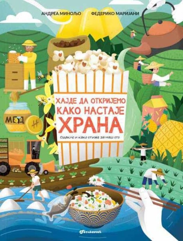 HAJDE DA OTKRIJEMO KAKO NASTAJE HRANA