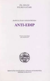 ANTI-EDIP. KAPITALIZAM I ŠIZOFRENIJA