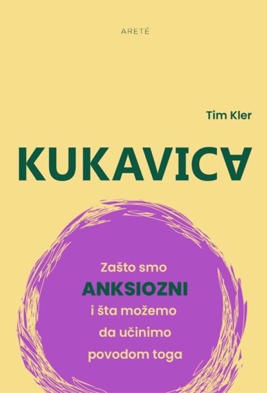 KUKAVICA: ZAŠTO SMO ANKSIOZNI