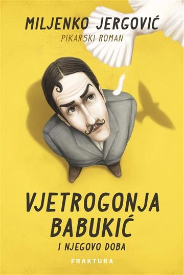 VJETROGONJA BABUKIĆ I NJEGOVO DOBA -fraktura