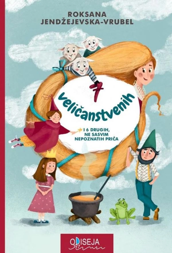 SEDAM VELIČANSTVENIH I ŠEST DRUGIH, NE SASVIM NEPOZNATIH PRIČA