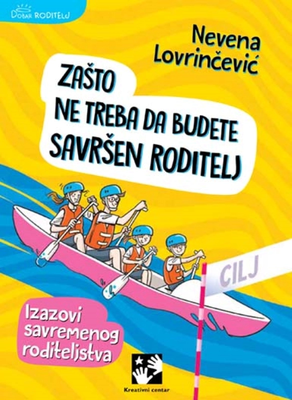 ZAŠTO NE TREBA DA BUDETE SAVRŠEN RODITELJ: