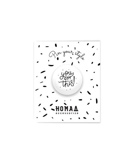 BEDŽ NOMAD YOU GOT THIS