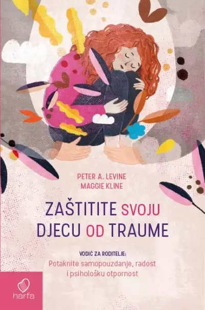 ZAŠTITE SVOJU DECU OD TRAUME
