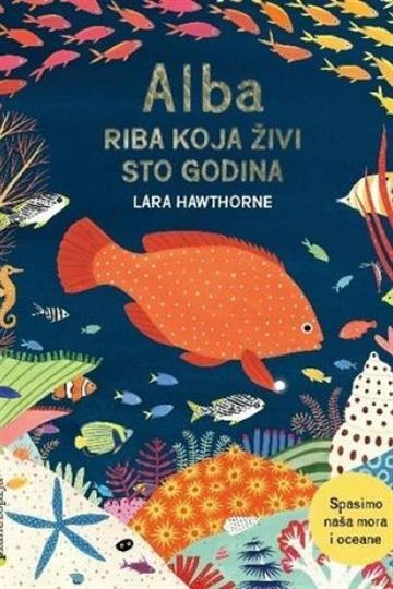 ALBA-RIBA KOJA ŽIVI STO GODINA