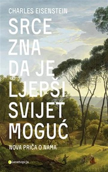 SRCE ZNA DA JE LJEPŠI SVIJET MOGUĆ