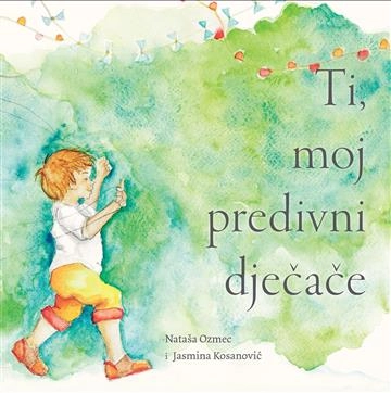 TI, MOJ PREDIVNI DJEČAČE