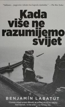 KADA VIŠE NE RAZUMIJEMO SVIJET