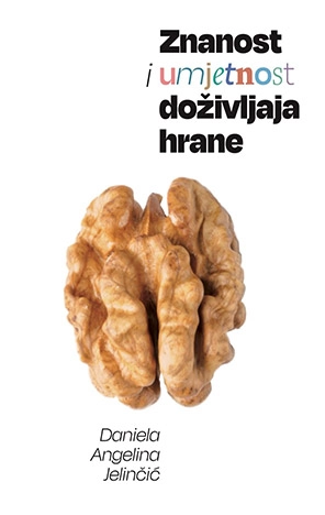ZNANOST I UMJETNOST DOŽIVLJAJA HRANE