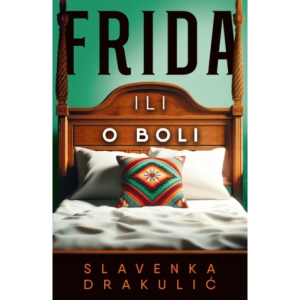 FRIDA ILI O BOLI