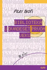 BIBLIOTEKA U DVADESET PRVOM VEKU