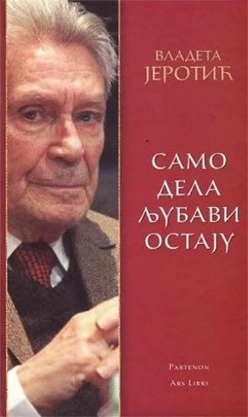 SAMO DELA LJUBAVI OSTAJU 