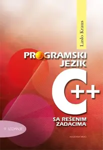 PROGRAMSKI JEZIK C++ SA REŠENIM ZADACIMA