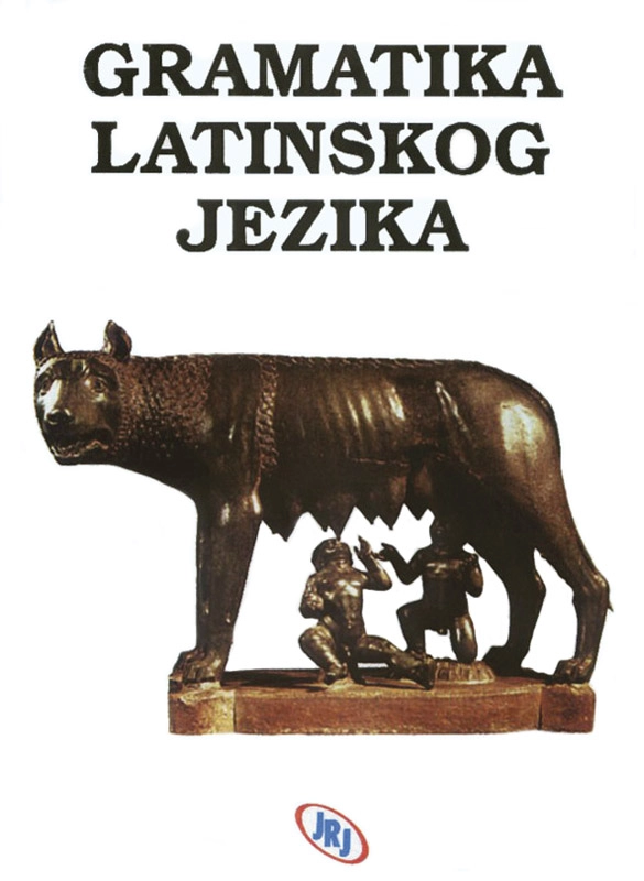 GRAMATIKA LATINSKOG JEZIKA JRJ