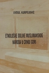 ETNOLOŠKE ODLIKE MUSLIMANSKOG NARODA U CRNOJ GORI