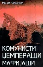 KOMUNISTI, DŽEMPAROŠI, MAFIJAŠI