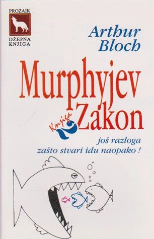 MARFIJEV ZAKON II (JOŠ RAZLOGA ZAŠTO STVARI IDU NA