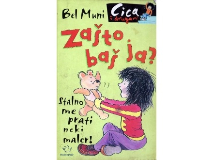 CICA I DRUGARI - ZAŠTO BAŠ JA?